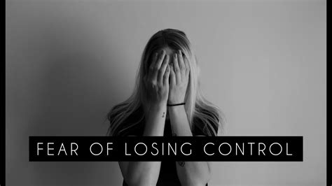 Fear of Losing Control: Psychological Interpretation