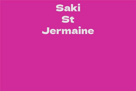 Financial Status and Income of Saki St Jermaine