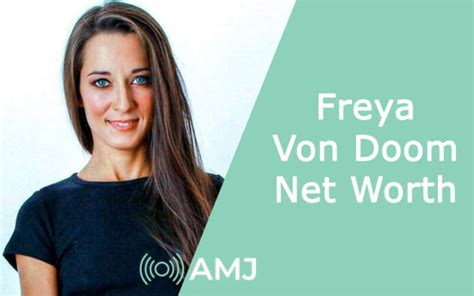 Financial Success: Freya Von Doom's Net Worth