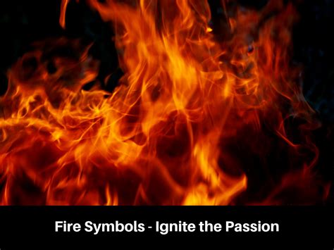 Fire as a Symbol of Passion and Transformation