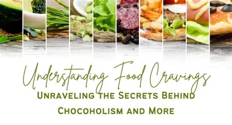 Food Cravings: Unraveling the Motivation Behind Our Culinary Desires