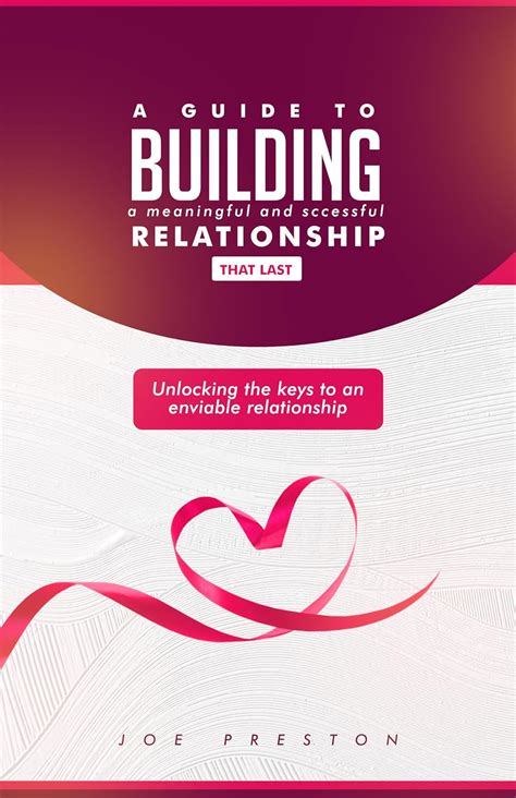 Fostering Meaningful Relationships: Unlocking the Key to Everlasting Joy