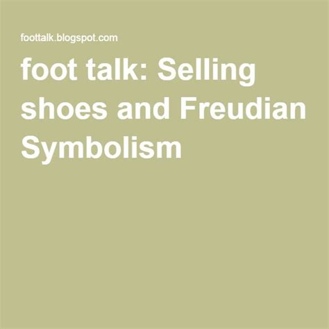 Freudian Perspective: Shoes as a Symbol of Sexual Desire and Repression