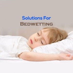 From Embarrassment to Confidence: Effective Solutions for Bedwetting Issues