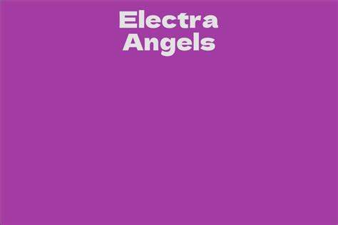 Fun Facts About Electra Angels