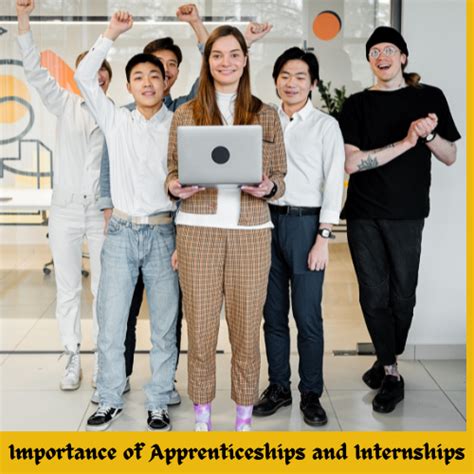 Gaining Hands-On Experience: Internships and Apprenticeships