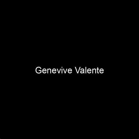 Genevive Valente's Philanthropic Endeavors