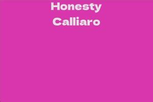 Get to Know Honesty Calliaro: Background, Years, Stature, Shape, Assets