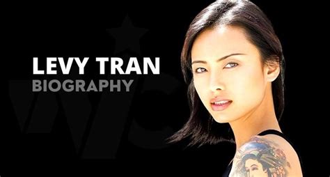 Get to Know Levy Tran on a Personal Level and Discover some Fascinating Details!