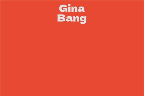 Gina Bang's Acting Career and Projects