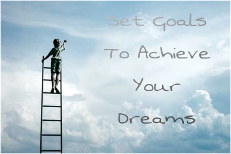 Goal Setting and Achieving Success in the Pursuit of Dreams