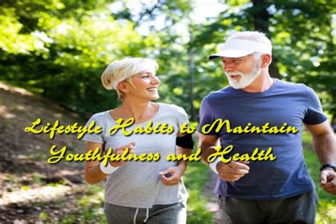 Guide to Maintaining Youthfulness and Vitality