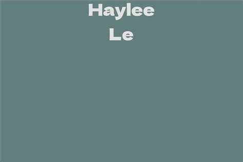 Haylee Le's Early Years and Professional Journey