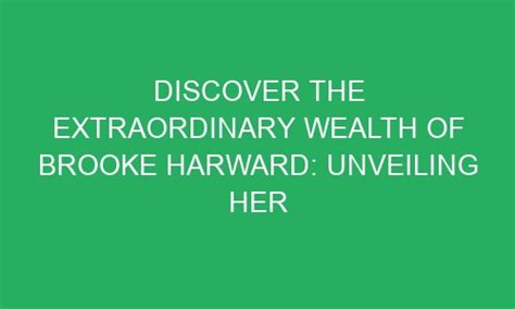 Her Remarkable Wealth