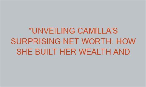 How she built her wealth