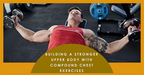 Incorporating Compound Exercises into Your Chest Workout