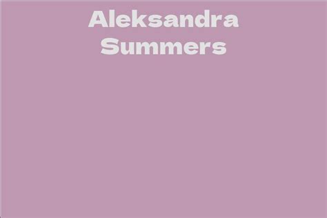 Information About Aleksandra Summers' Years on Earth