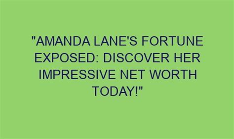 Insight into Amanda: Background, Years Lived, Financial Value