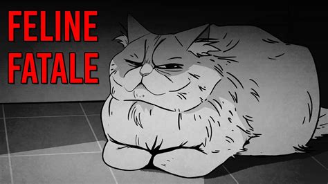 Insight into the Life Story of Feline Fatale