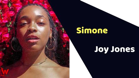 Insight into the Life of Simone Joy Jones