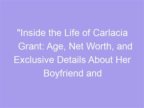 Insight into the Private Life of Carlacia Grant