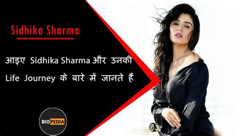 Insight into the Years of Sidhika Sharma's Life