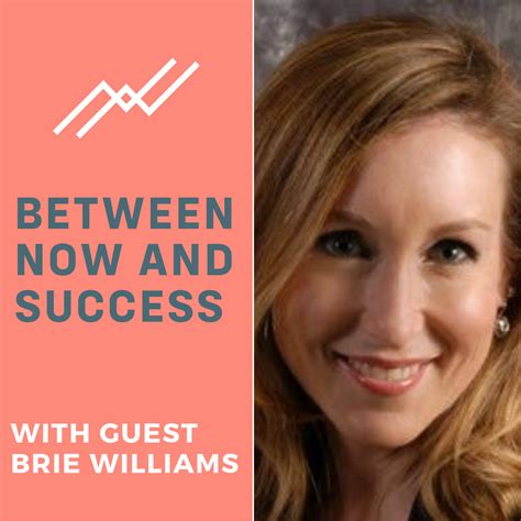 Insights into Brie Williams' Professional Journey