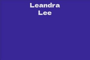 Insights into Leandra Lee's Age and Personal Life