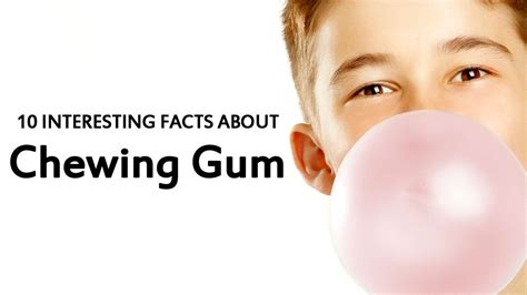 Interesting Facts About Chewing Gum