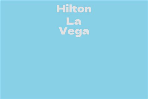 Interesting Facts About Hilton La Vega