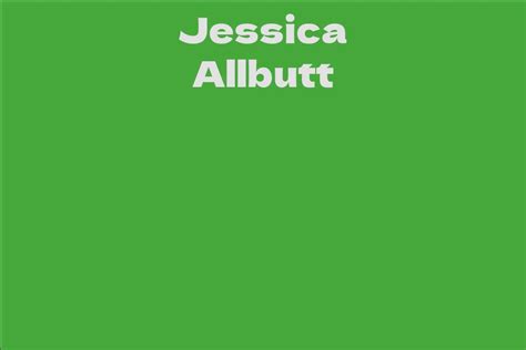 Interesting Facts About Jessica Allbutt