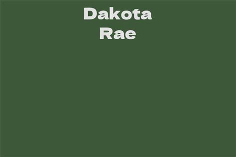 Interesting Facts about Dakota Rae