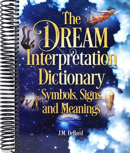 Interpreting Symbolism: Analyzing the Various Elements in Your Dream