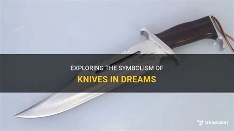 Interpreting the Symbolism of Knives in Dreams