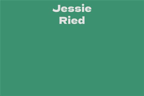 Introducing Jessie Ried: An Overview