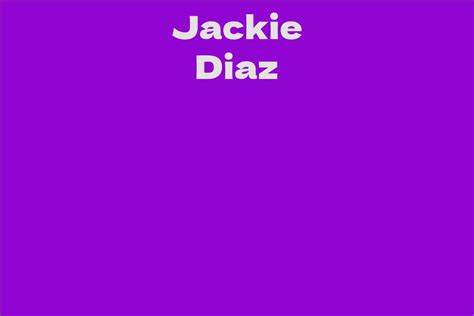 Jackie Diaz: Stature Information