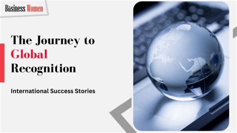 Journey to Global Recognition