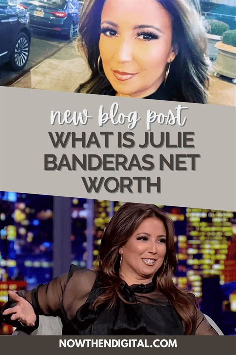 Julie Banderas' Net Worth and Achievements