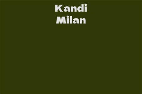 Kandi Milan: A Talent on Rise