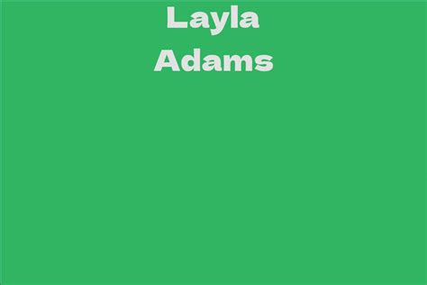 Layla Adams Net Worth and Earnings