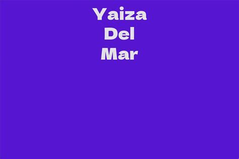 Learning about Yaiza Del Mar's Net Worth