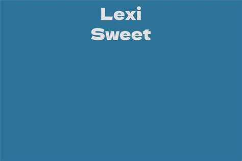 Lexi Sweet's Career Beginnings