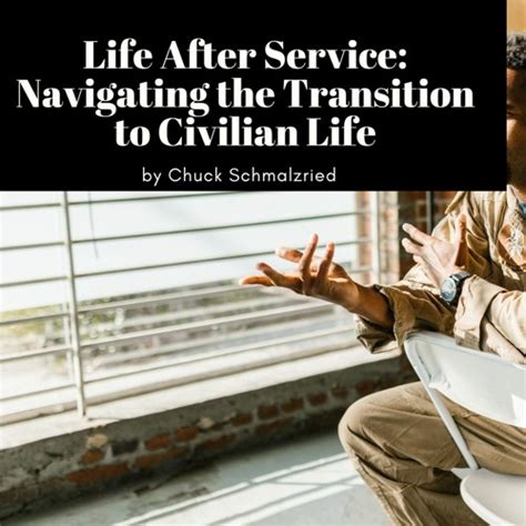 Life After Serving: Navigating the Transition to Civilian Life