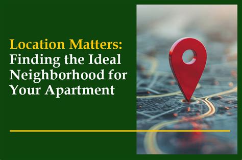 Location Matters: Discovering Your Dream Neighborhood