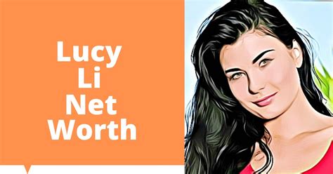 Lucy Li's Net Worth: Financial Insights