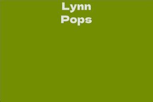 Lynn Pops figure and net worth: