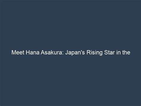 Mami Asakura: A Rising Star