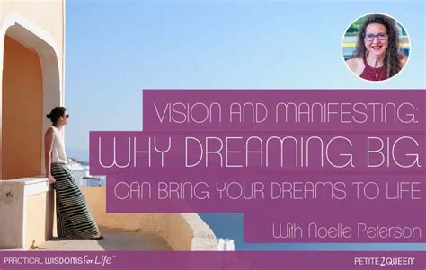 Manifesting Your Vision: Bringing Your Dreams to Life