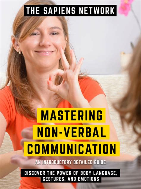 Mastering Non-Verbal Communication: The Power of Body Language