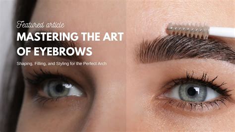 Mastering the Art of Eyebrow Shaping: Essential Techniques and Methods